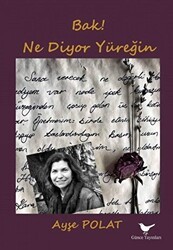 Bak! Ne Diyor Yüreğin - Günce Yayınları