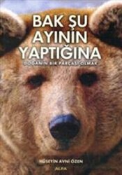 Bak Şu Ayının Yaptığına - Alfa Yayınları