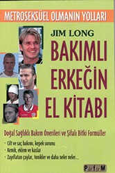 Bakımlı Erkeğin El Kitabı - Metroseksüel Olmanın Yolları - Platform Yayınları