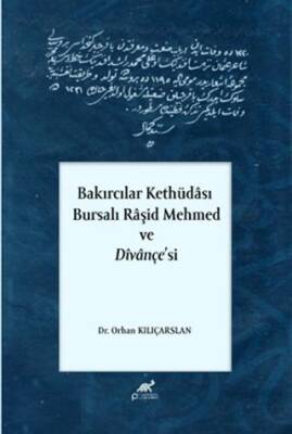 Bakırcılar Kethüdası - Bursalı Raşid Mehmed ve Divançe`si - 1