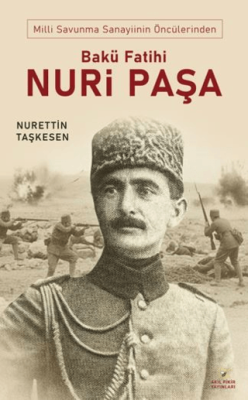 Bakü Fatihi Nuri Paşa - 1