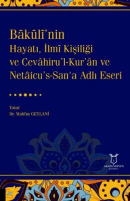 Bakulî’nin Hayatı, İlmî Kişiliği ve Cevahiru’l-Kur’an ve Netaicu’s-San‘a Adlı Eseri - 1