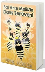 Bal Arısı Melis`in Dans Serüveni - Cinius Yayınları