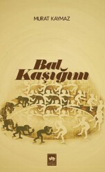 Bal Kaşığım - Ötüken Neşriyat