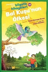 Bal Kuşu`nun Öfkesi - Çocuklar İçin Bilgelik Hikayeleri 10 - Beyan Yayınları