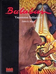 Balaban : Yaşantının İzdüşümü - Bindallı Sanatevi