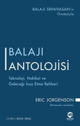 Balajı Antolojisi: Teknoloji, Hakikat ve Geleceği İnşa Etme Rehberi - Nova Kitap
