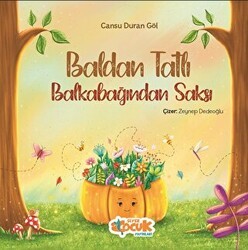 Baldan Tatlı Balkabağından Saksı - Siyer Çocuk Yayınları