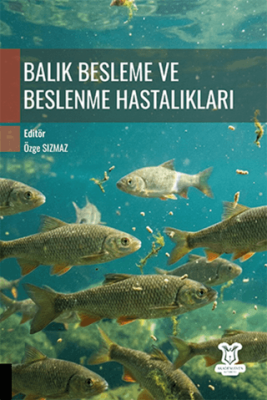 Balık Besleme ve Beslenme Hastalıkları - 1
