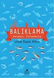 Balıklama Dalmalı İstanbul`a - Mylos Kitap