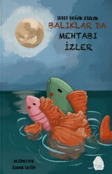 Balıklar Da Mehtabı İzler - Mahlas Çocuk Yayınları