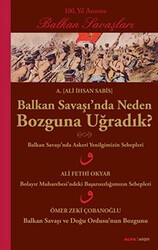 Balkan Savaşı’nda Neden Bozguna Uğradık? - Alfa Yayınları