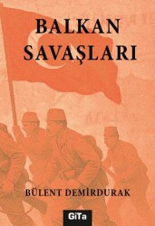 Balkan Savaşları - Gita Yayınları