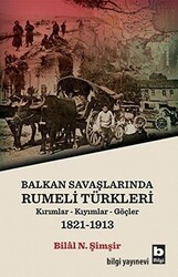 Balkan Savaşlarında Rumeli Türkleri - Bilgi Yayınevi