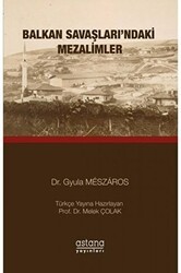Balkan Savaşları`ndaki Mezalimler - Astana Yayınları