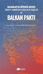 Balkanlar’da Güvenlik Arzusu ve Balkan Paktı - Berikan Yayınevi