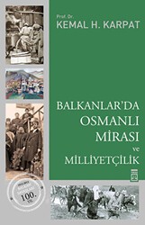 Balkanlar’da Osmanlı Mirası ve Milliyetçilik - Timaş Tarih
