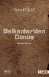 Balkanlar`dan Dönüş - Ceres Yayınları