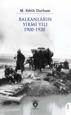 Balkanların Yirmi Yılı 1900 – 1920 - 1