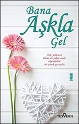 Bana Aşkla Gel - Yediveren Yayınları