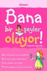 Bana Bir Şeyler Oluyor! Ergenlik Diyorlar... Kızlar - Sıfıraltı Yayıncılık