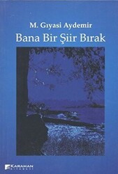 Bana Bir Şiir Bırak - Karahan Kitabevi