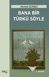 Bana Bir Türkü Söyle - Sınırsız Kitap