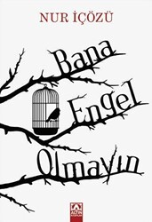 Bana Engel Olmayın - Altın Kitaplar