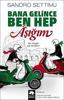 Bana Gelince Ben Hep Aşığım - 1