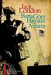 Bana Göre Hayatın Anlamı - İmge Kitabevi Yayınları