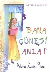 Bana Güneşi Anlat - Özyürek Yayınları