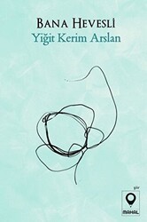 Bana Hevesli - Mahal Edebiyat