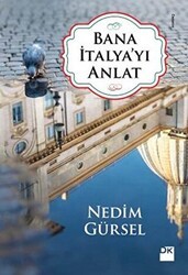 Bana İtalya`yı Anlat - Doğan Kitap