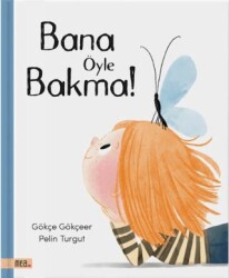 Bana Öyle Bakma! - Mea Kitap