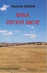 Bana Özlemi Anlat - Zet Yayınları