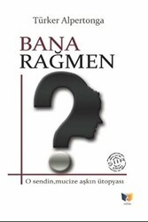 Bana Rağmen - Ateş Yayınları