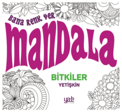Bana Renk Ver Mandala-Bitkiler Yetişkin - Yade Kitap