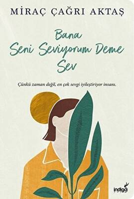 Bana Seni Seviyorum Deme Sev - 1