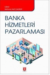 Banka Hizmetleri Pazarlaması - Ekin Basım Yayın