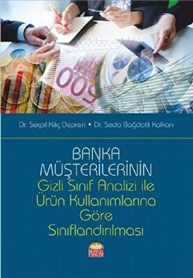 Banka Müşterilerinin Gizli Sınıf Analizi İle Ürün Kullanımlarına Göre Sınıflandırılması - 1