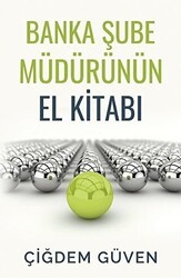 Banka Şube Müdürünün El Kitabı - Optimist Kitap