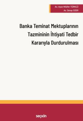Banka Teminat Mektuplarının Tazmininin İhtiyati Tedbir Kararı Alınarak Durdurulması - 1