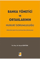 Banka Yönetici ve Ortaklarının Hukuki Sorumluluğu - Adalet Yayınevi
