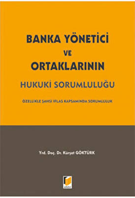 Banka Yönetici ve Ortaklarının Hukuki Sorumluluğu - 1