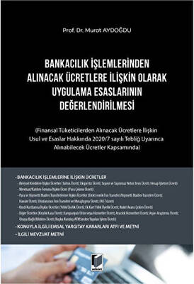 Bankacılık İşlemlerinden Alınacak Ücretlere İlişkin Olarak Uygulama Esaslarının Değerlendirilmesi - 1
