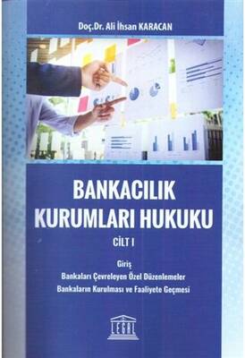 Bankacılık Kurumları Hukuku Cilt 1 - 1