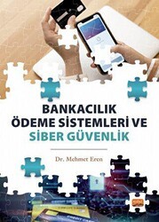 Bankacılık Ödeme Sistemleri ve Siber Güvenlik - Nobel Bilimsel Eserler