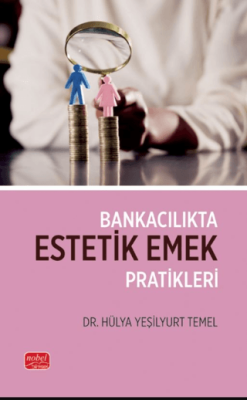 Bankacılıkta Estetik Emek Pratikleri - 1