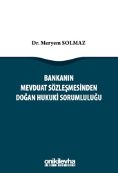 Bankanın Mevduat Sözleşmesinden Doğan Hukuki Sorumluluğu - On İki Levha Yayınları