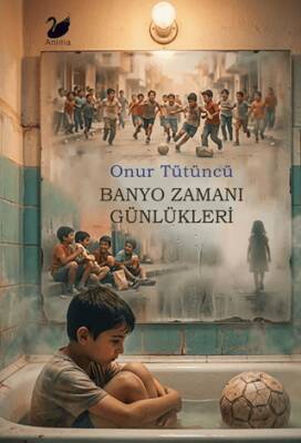 Banyo Zamanı Günlükleri - 1